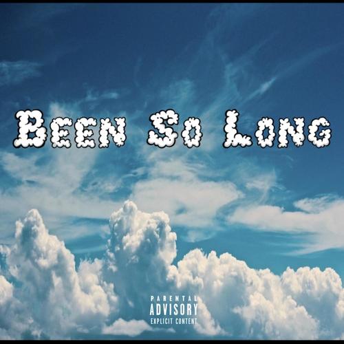 Been So Long (Explicit)