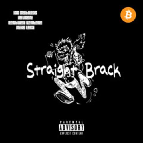 Straight Brack Cypher (feat. 100 Methods, Bani, Mike Lary & Eastway Santana) [Explicit]
