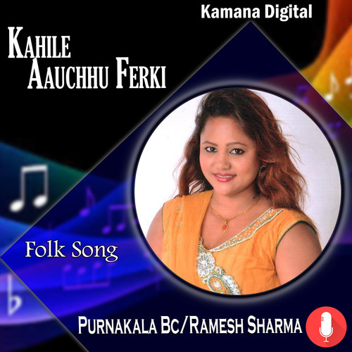 Kahile Aauchhu Ferki