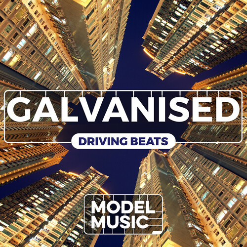 Galvanised - Driving Beats