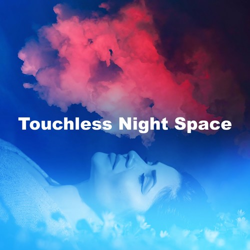 Touchless Night Space
