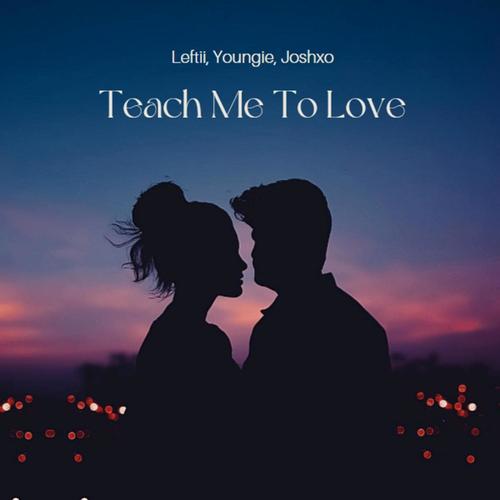 Teach Me To Love (feat. Joshxo) [Explicit]