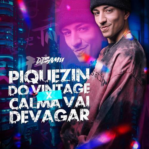 Piquezin do Vintage x Calma Vai Devagar
