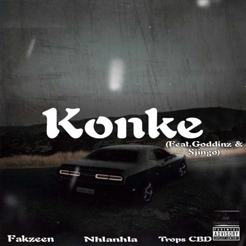 Konke (feat. Nhlanhla, Real Fakzeen, Goddinz & Sjingo) [Explicit]