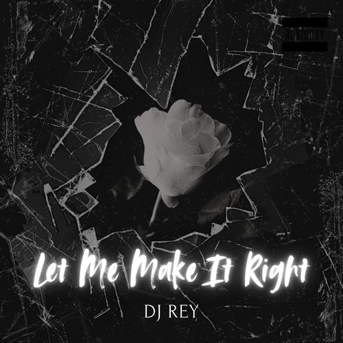 Let Me Make It Right (Explicit)
