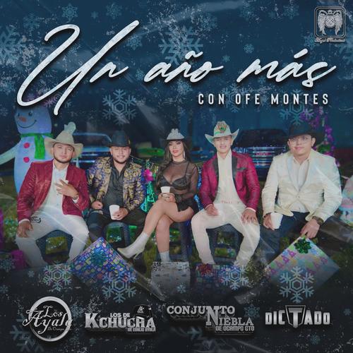 Un Año Más (feat. Los Ayala de Ocampo Gto, Los de Kchucha de Emilio Ayala, Dictado & Conjunto Niebla)