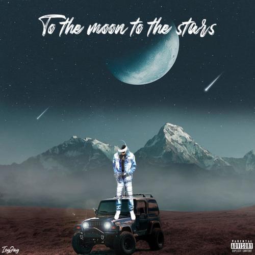 To The Moon To The Stars (Explicit)