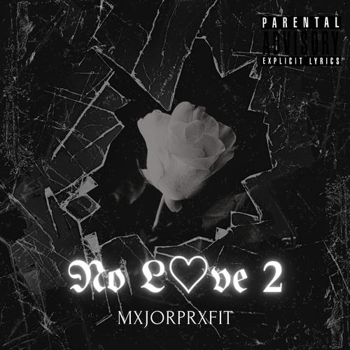 No Love 2 (Explicit)