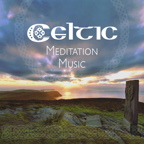 Celtic Meditation Music: Beautiful Irish Ambient Music for Meditation and Contemplation Practice