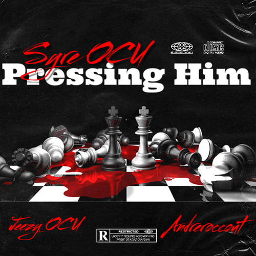 Pressing Him (feat. Jeezy OCU & Andreroccout) [Explicit]