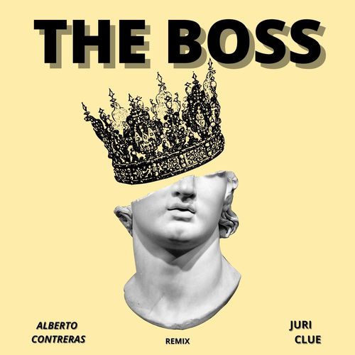 The Boss Alberto Contreras (Remix Juri Clue)