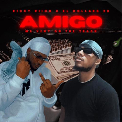 Amigos (feat. El Dollar 28) [Explicit]