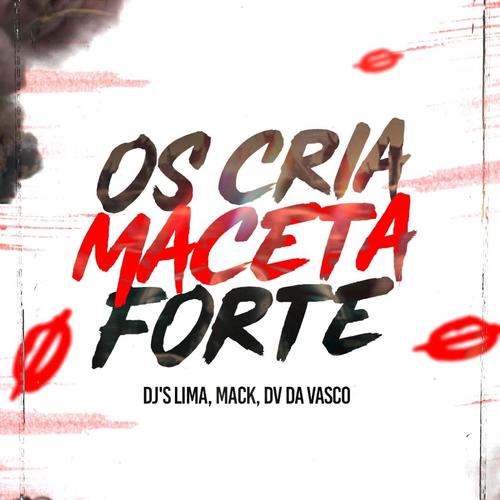 Os Cria Maceta Forte (Explicit)
