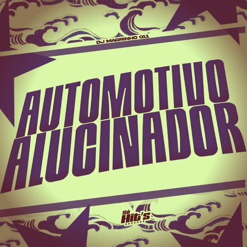 Automotivo Alucinador (Explicit)