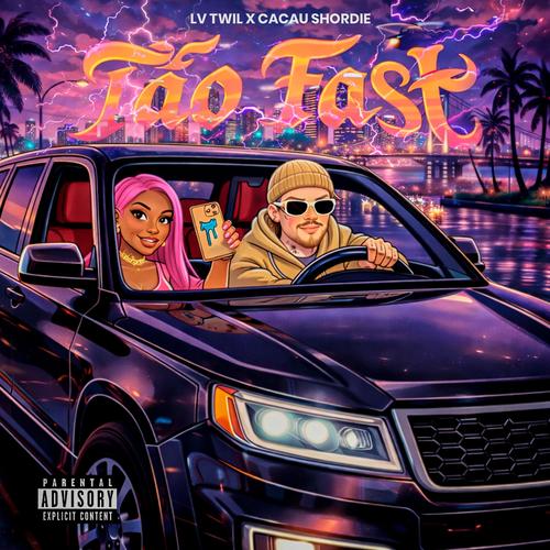 Tão Fast (feat. Cacau Shordie) [Explicit]