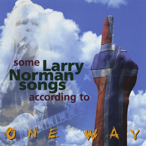 Some Larry Norman Songs According to One Way