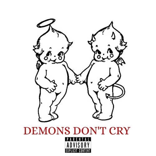 DEMONS DON'T CRY (Explicit)
