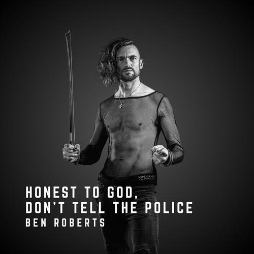 Honest To God, Don't Tell The Police