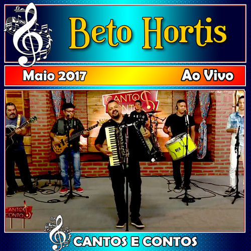 Cantos & Contos Com Beto Hortis Ao Vivo - 2017