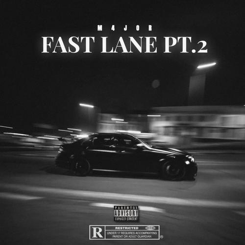 FAST LANE Pt. 2 (Explicit)