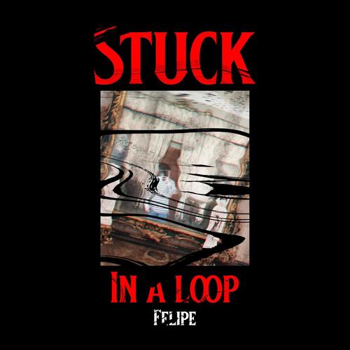 Stuck In A Loop (Explicit)