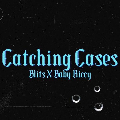 Catching Cases (feat. Baby riccy) [Explicit]