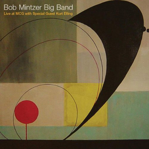 Bob Mintzer Big Band - Live at MCG