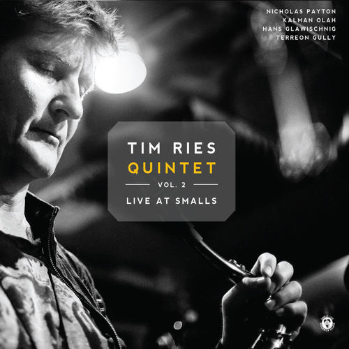 Tim Ries Quintet - Live at Smalls, Vol. 2
