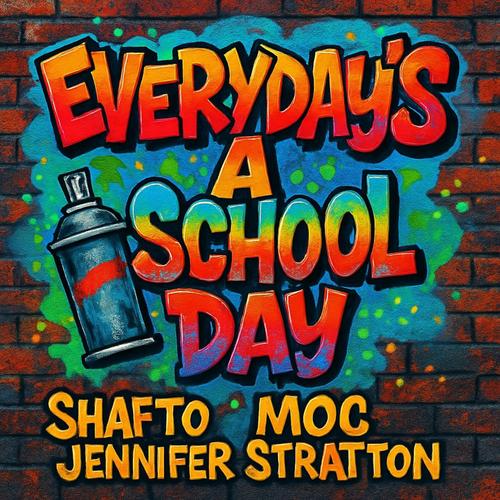 Everyday's A School Day (Explicit)