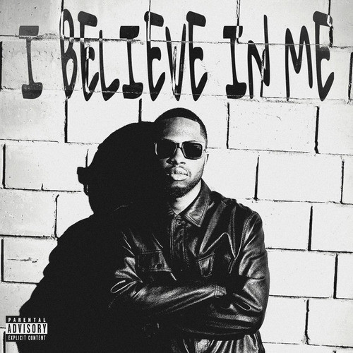 I Believe In Me (Explicit)