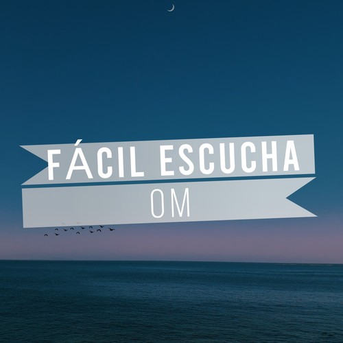 #Fácil escucha Om