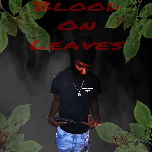 Blood On Leaves (Explicit)