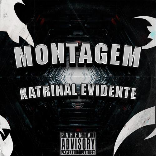 MONTAGEM KATRINAL EVIDENTE (Explicit)