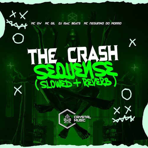 The Crash Sequense (Slowed + Reverb) [Explicit]