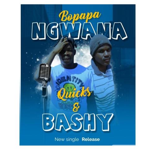 Bopapa Ngwana (feat. Bashy)