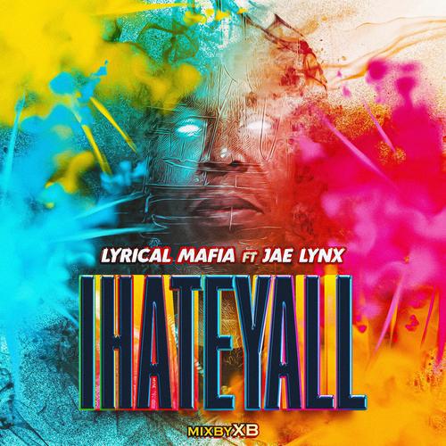IHATEYALL (feat. Jae Lynx) [Explicit]