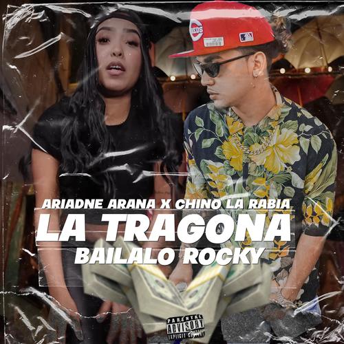 Bailalo Rocky (La Tragona) (feat. Chino La Rabia & Ariadne Arana)
