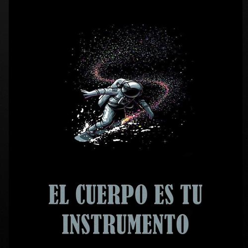El cuerpo es tu instrumento