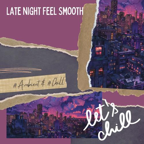 Late Night Feel Smooth