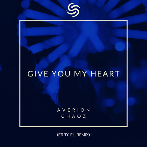Give You My Heart (Erry El Remix)