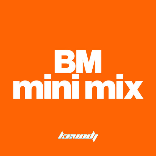 BM (Mini Mix) [Remix]