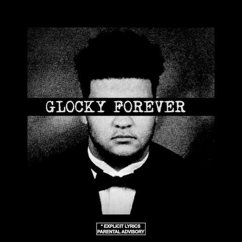 GLOCKY FOREVER (Explicit)