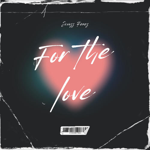For the love (Explicit)