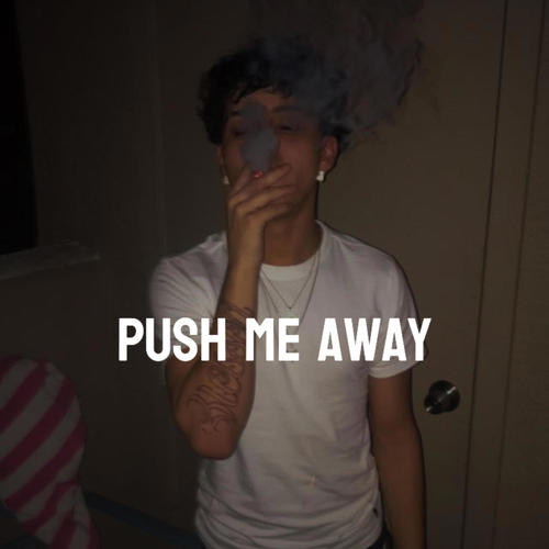 Push Me Away (feat. Vennbtweekin) [Explicit]