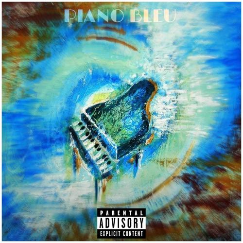 Piano Bleu (Explicit)