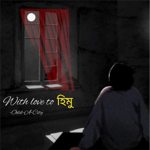 With Love to Himu (feat. Mrinal)