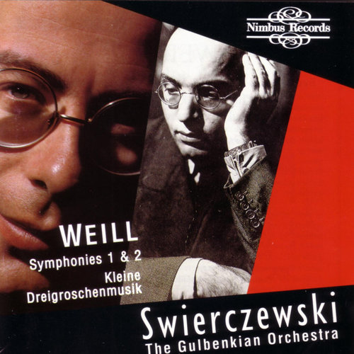 Weill: Symphonies 1 And 2 / Kleine Dreigroschenmusik