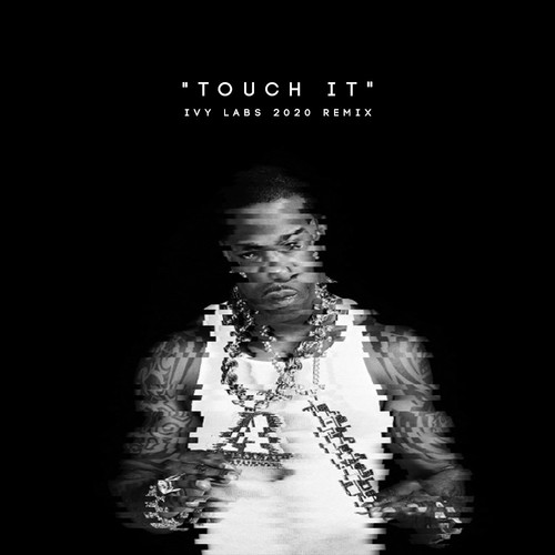 Touch It (Ivy Lab's 20-20 Bootleg)