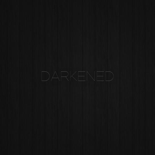 Darkened
