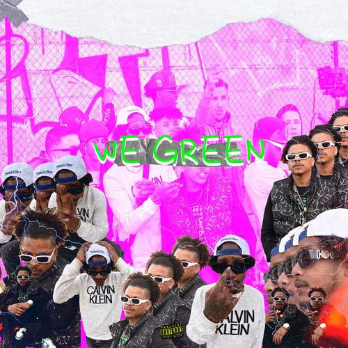 WE GREEN (feat. Nova T7C) [Explicit]